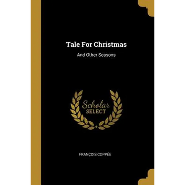 Tale For Christmas: And Other Seasons
