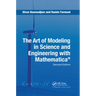 The Art of Modeling in Science and Engineering with Mathematica