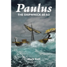 Paulus: The Shipwreck AD 60: Second Edition