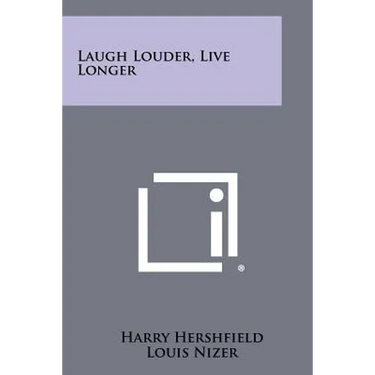 Laugh Louder, Live Longer