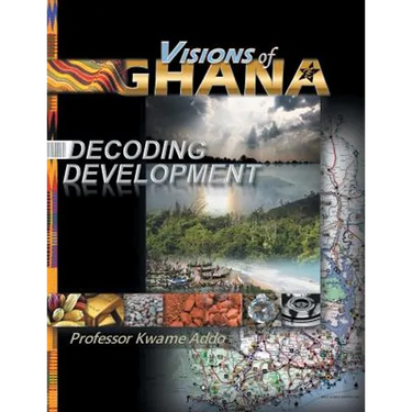 VISIONS of GHANA: Decoding Development