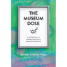 The Museum Dose: 12 Experiments in Pharmacologically Mediated Aesthetics