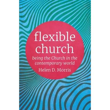 Flexible Church: Being the Church in the Contemporary World