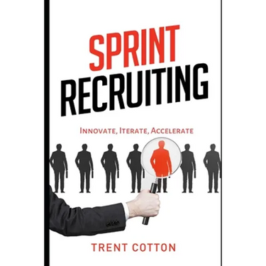 Sprint Recruiting: Innovate, Iterate, Accelerate
