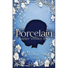 Porcelain: A Novelette