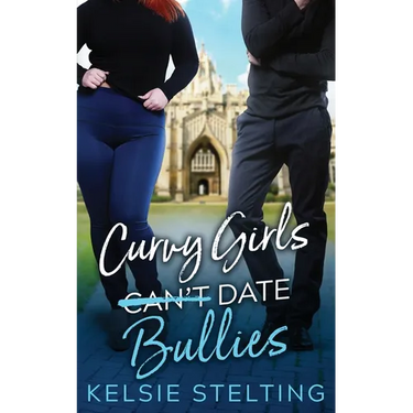 Curvy Girls Can't Date Bullies