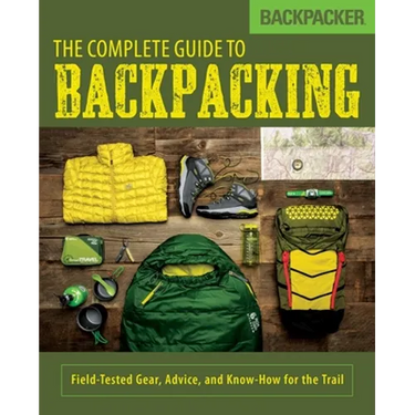 Backpacker the Complete Guide to Backpacking