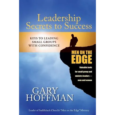 Leadership Secrets to Success: Keys to Leading Small Groups With Confidence
