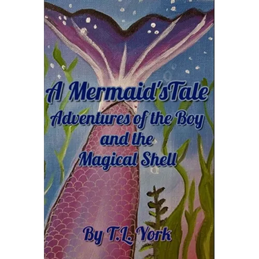 A Mermaid's Tale: Adventures of the Boy and the Magical Shell