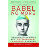Babel No More: The Search for the World's Most Extraordinary Language Learners