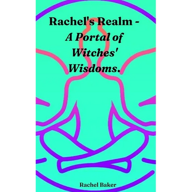 Rachel's Realm - A Portal of Witches' Wisdoms.