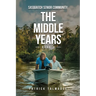 The Middle Years (Sasquatch Senior Community: Book 4)