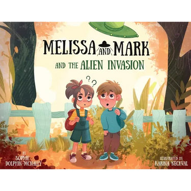 Melissa and Mark and the Alien Invasion