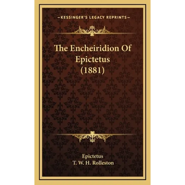 The Encheiridion Of Epictetus (1881)