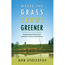 Where the Grass Grows Greener