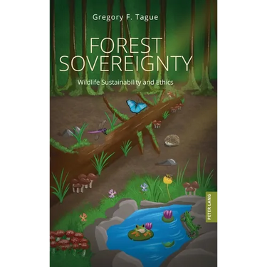 Forest Sovereignty: Wildlife Sustainability and Ethics