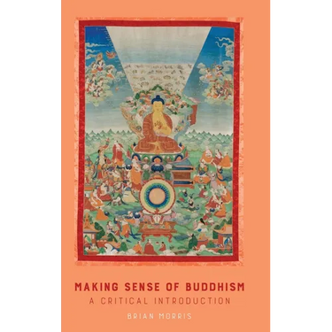 Making Sense of Buddhism: A Critical Introduction