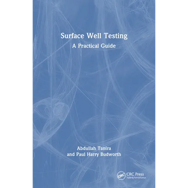 Surface Well Testing: A Practical Guide