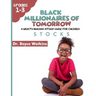The Black Millionaires of Tomorrow: A Wealth-Building Study Guide for Children (Grades 1st - 3rd): Stocks