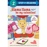 Llama Llama Be My Valentine!