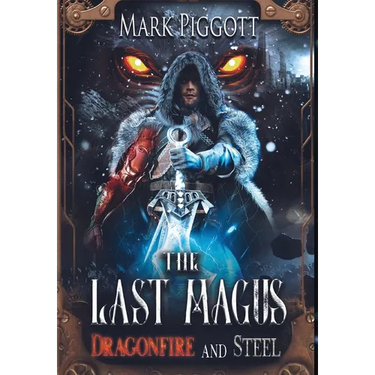 The Last Magus: Dragonfire and Steel