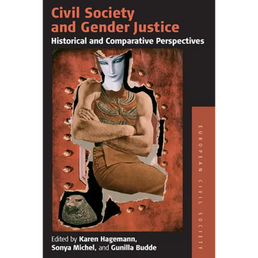 Civil Society and Gender Justice: Historical and Comparative Perspectives