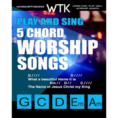 Play and Sing 5-Chord Worship Songs: For Guitar and Piano (Play and Sing by WorshiptheKing)