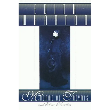 Madame de Treymes and Three Novellas