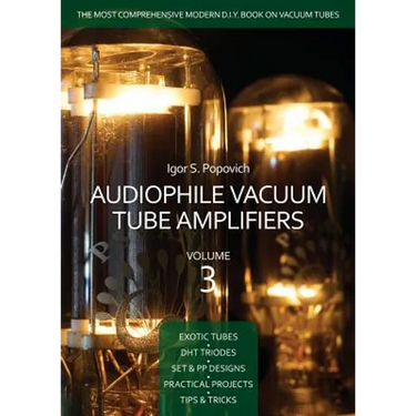 Audiophile Vacuum Tube Amplifiers Volume 3