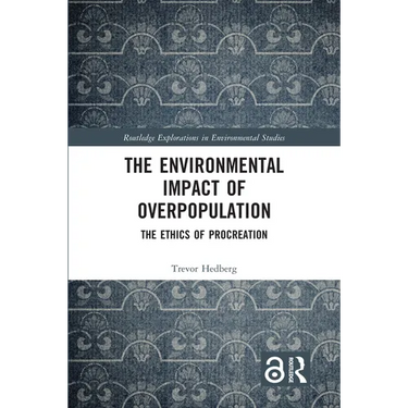 The Environmental Impact of Overpopulation: The Ethics of Procreation