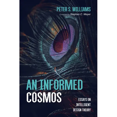 An Informed Cosmos: Essays on Intelligent Design Theory