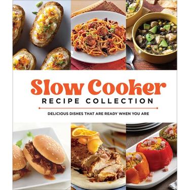 Slow Cooker Recipe Collection: Delicious Dishes That Are Ready When You Are