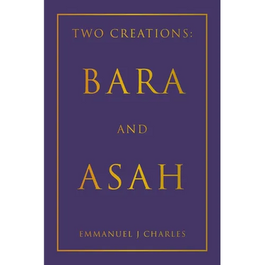 Two Creations: Bara and Asah