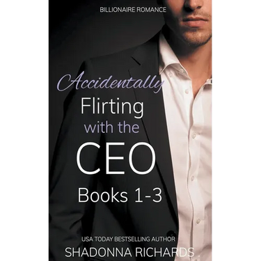 Billionaire Romance - Accidentally Flirting with the CEO Books 1-3