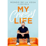 My Crazy Life: The Moments That Brought a Gangster to Grace