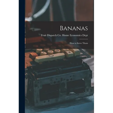 Bananas: How to Serve Them