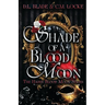 Shade of a Blood Moon: A Vampire Dark Romance and Urban Fantasy