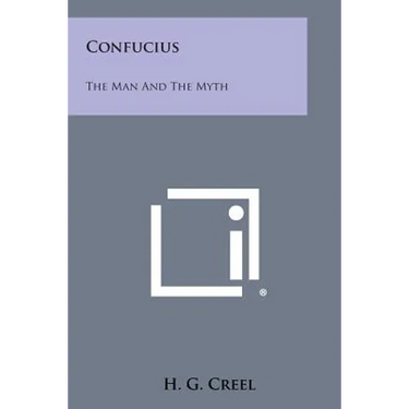 Confucius: The Man and the Myth