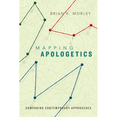 Mapping Apologetics: Comparing Contemporary Approaches