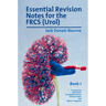 Essential Revision Notes for FRCS (Urol) - Book 1: The essential revision book for candidates preparing for the Intercollegiate FRCS (Urol) examinatio
