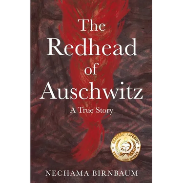 The Redhead of Auschwitz: A True Story