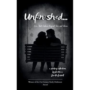 Unfinished... Love That Endures Beyond Time and Silence
