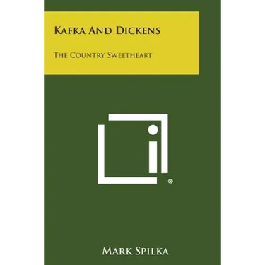 Kafka and Dickens: The Country Sweetheart
