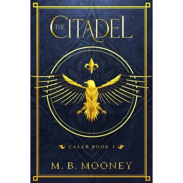 The Citadel: Caleb Book 1
