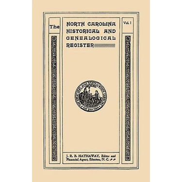 North Carolina Historical and Genealogical. Register. Eleven Numbers Bound in Three Volumes. Volume I