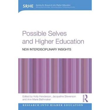 Possible Selves and Higher Education: New Interdisciplinary Insights