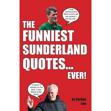 The Funniest Sunderland Quotes... Ever!