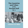 The Countries And Tribes Of The Persian Gulf (1St Vol)