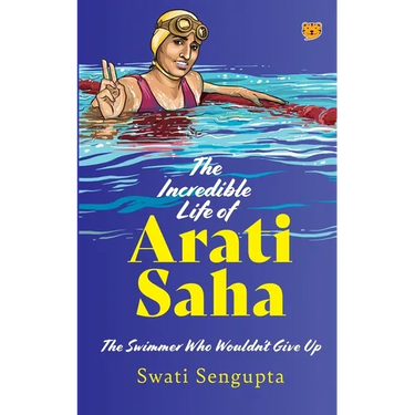 The Incredible Life of Arati Saha the Swimmer Who Wouldn't Give Up