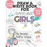Draw and Write Book for Special Girls: 52 Fun, Creative Writing or Starter Prompts Journal Workbook for Preschool to 2nd grade kids Includes Letter Tr